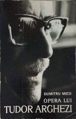 OPERA LUI TUDOR ARGHEZI-DUMITRU MICU-222792 foto