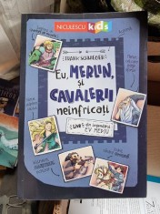 Frank Schwieger - Eu, Merlin si Cavalerii neinfricati foto