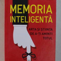 MEMORIA INTELIGENTA , ARTA SI STIINTA DE A-TI AMINTI TOTUL DE JOSHUA FOER , 2020