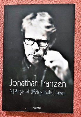 Sfarsitul sfarsitului lumii. Editura Polirom, 2019 - Jonathan Franzen foto