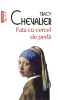 Fata cu cercel de perla - Tracy Chevalier - Roman Beletristica
