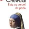 Fata cu cercel de perla &ndash; Tracy Chevalier