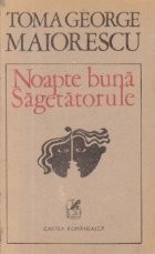 Noapte buna, Sagetatorule - Proze foto