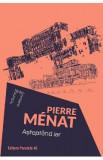 Asteptand iar - Pierre Menat
