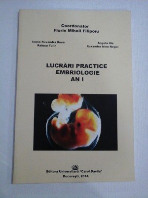 LUCRARI PRACTICE EMBRIOLOGICE AN I - Coordonator F. M. FILIPOIU foto