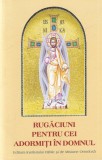 Carte Rugaciuni pentru cei adormiti in Domnul Editura Biblica Ortodoxa 71 pagini 10x18cm brosata romana