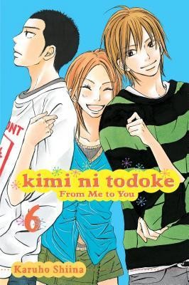 Kimi Ni Todoke: From Me to You, Volume 6