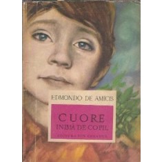 Cuore inima de copil - Edmondo de Amicis