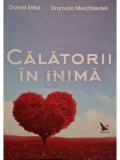 Daniel Mitel - Calatorii in inima (Editia: 2016)