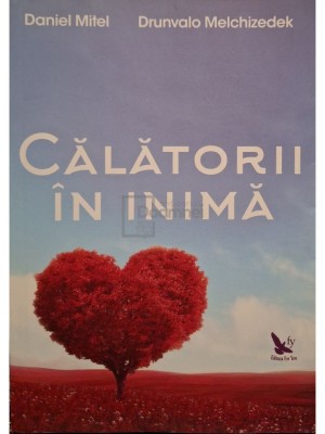 Daniel Mitel - Calatorii in inima (Editia: 2016) foto