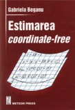 Estimarea Coordinate - Free | Gabriela Beganu