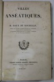 VILLES ANSEATIQUES par M. ROUX DE ROCHELLE , 1844