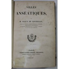 VILLES ANSEATIQUES par M. ROUX DE ROCHELLE , 1844