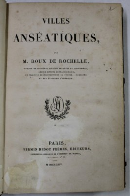 VILLES ANSEATIQUES par M. ROUX DE ROCHELLE , 1844 foto