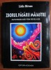 Zborul pasarii maiastre - Lidia Barsan, Autovindecare prin revelatie, Spiritualitate, Ezoterism, Editura Kogaion, 1998