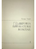 George Ivașcu - Istoria literaturii rom&acirc;ne, vol. 1 (editia 1969)