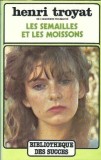 Les semailles et les moissons - Henri Troyat
