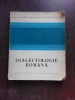 DIALECTOLOGIE COMANA - COLECTIV DE AUTORI