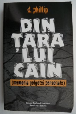 Din tara lui Cain - D. Phillip foto