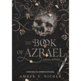 Istenek &eacute;s sz&ouml;rnyetegek - The Book of Azrael - Azrael k&ouml;nyve - (K&uuml;l&ouml;nleges kiad&aacute;s) - Amber V. Nicole