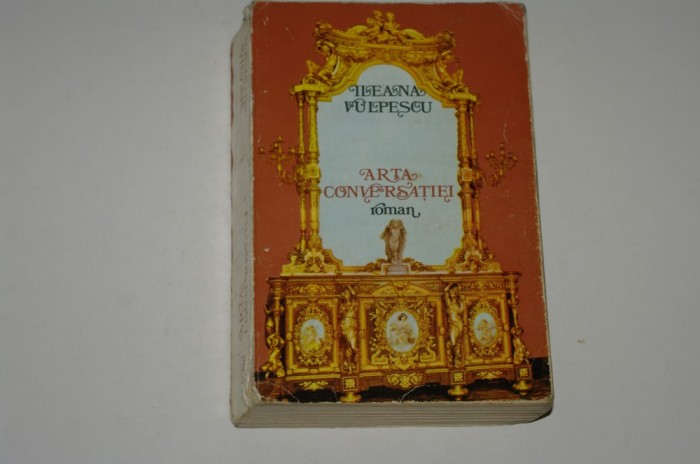 Arta conversatiei - Ileana Vulpescu - 1980