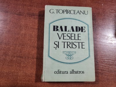 Balade vesele si triste de G.Toparceanu foto