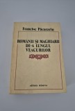 Francisc Pacurariu Romanii si maghiarii de a lungul veacurilor