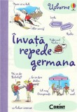 Cumpara ieftin Invata Repede Germana 2014, Fiona Chandler - Editura Corint