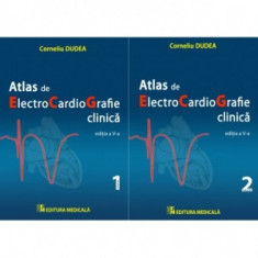 Atlas de electrocardiografie clinica - editia a V-a. Volumele I si II - Corneliu Dudea