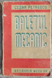 Baletul mecanic - Cezar Petrescu// 1947