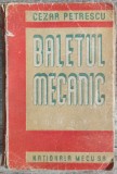 Baletul mecanic - Cezar Petrescu// 1947