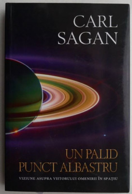 Un palid punct albastru - Carl Sagan foto