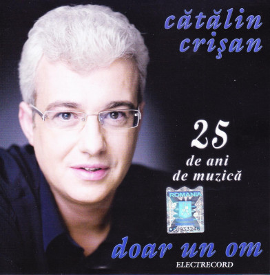 CD Pop: Cătălin Crișan &amp;ndash; 25 de ani de muzica - Doar un om ( original ) foto