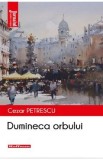 Dumineca orbului - Cezar Petrescu