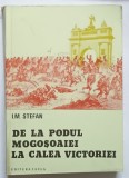 DE LA PODUL MOGOSOAIEI LA CALEA VICTORIEI de I. M. STEFAN , 1977 , DEDICATIE
