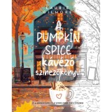 A Pumpkin Spice k&aacute;v&eacute;z&oacute; sz&iacute;nezők&ouml;nyv - Nicolette Cavern