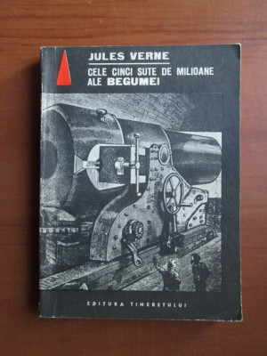 Jules Verne - Cele cinci sute de milioane ale Begumei foto