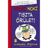 Profi Noki kalandjai 5. - Tiszta őr&uuml;let! - Lincoln Peirce