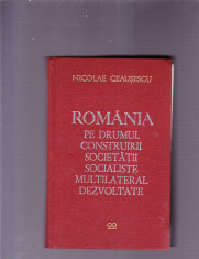 ROMANIA PE DRUMUL CONSTRUIRII SOCIETATII SOCIALISTE MULTILATERAL NR22 foto