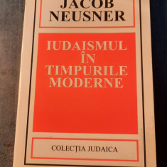 Iudaismul in timpuri moderne Jacob Neusner