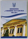 UNIVERSITATEA 1 DECEMBRIE 1918 ALBA IULIA , 1991 - 2011 , 2011