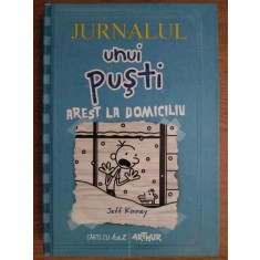 Jeff Kinney - Jurnalul unui pusti. Arest la domiciliu (2013, editie cartonata)
