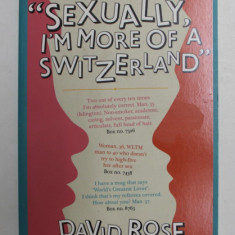 ' SEXUALLY , I 'M MORE OF SWITZERLAND by DAVID ROSE , PERSONAL ADS FROM THE ' LONDON REVIEW OF BOOKS ' , 2011