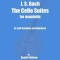 J. S. Bach the Cello Suites for Mandolin: The Complete Suites for Unaccompanied Cello Transposed and Transcribed for Mandolin in Staff Notation and Ta
