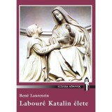 Labour&eacute; Katalin &eacute;lete - Ren&eacute; Laurentin