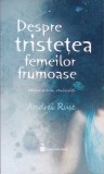 Despre Tristetea Femeilor Frumoase - Andrei Ruse - Hyperliteratura - Roman - Beletristica - 2019