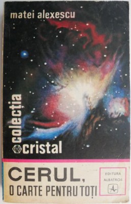 Cerul, o carte pentru toti &amp;ndash; Matei Alexescu foto