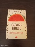 Laura Ene - Capcanele dietelor. Dieta pe viata sau stil de viata?