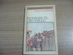 Artur Lundkvist - Indoieste-te cruciatule! foto