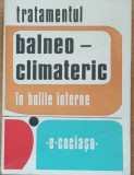 TRATAMENTUL BALNEO-CLIMATERIC IN BOLILE INTERNE - E. COCIASU